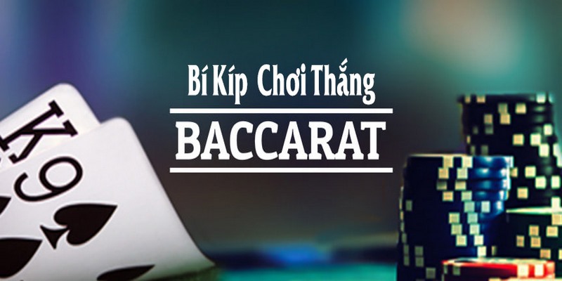 Bí quyết tham gia game Baccarat 